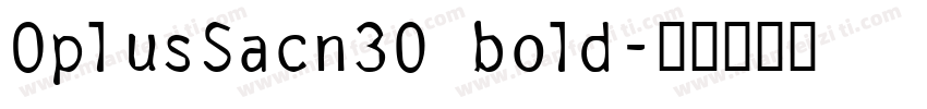 OplusSacn30 bold字体转换